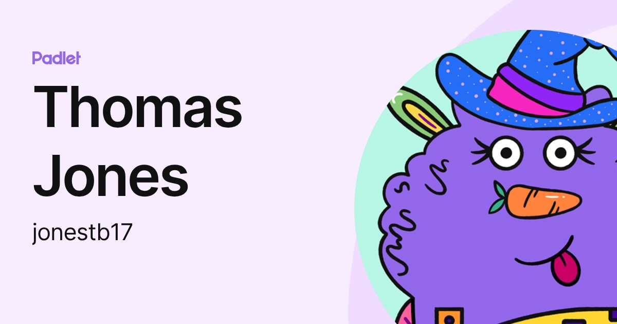Thomas Jones (jonestb17) profile | Padlet