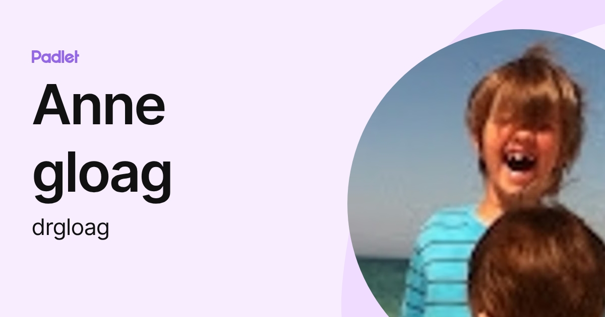 Anne gloag (drgloag) profile | Padlet