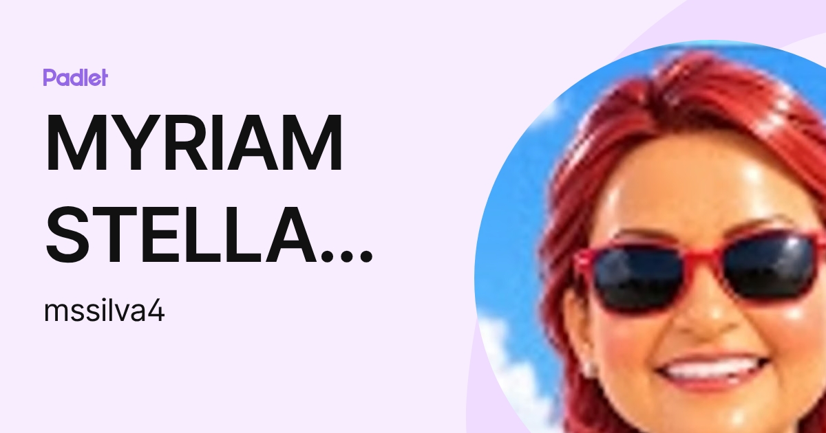 MYRIAM STELLA SILVA MARIN (mssilva4) profile | Padlet