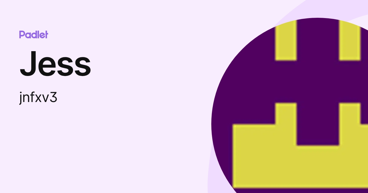 Jess (jnfxv3) profile | Padlet
