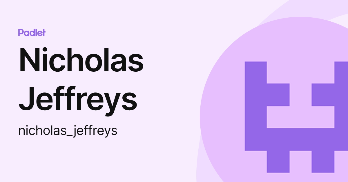 Nicholas Jeffreys (nicholas_jeffreys) profile | Padlet
