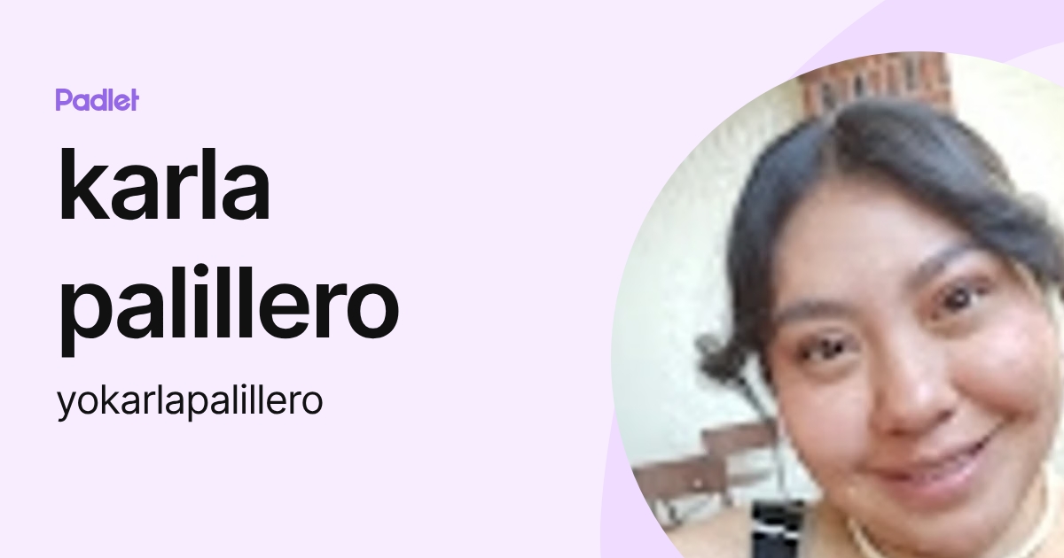 karla palillero (yokarlapalillero) profile | Padlet