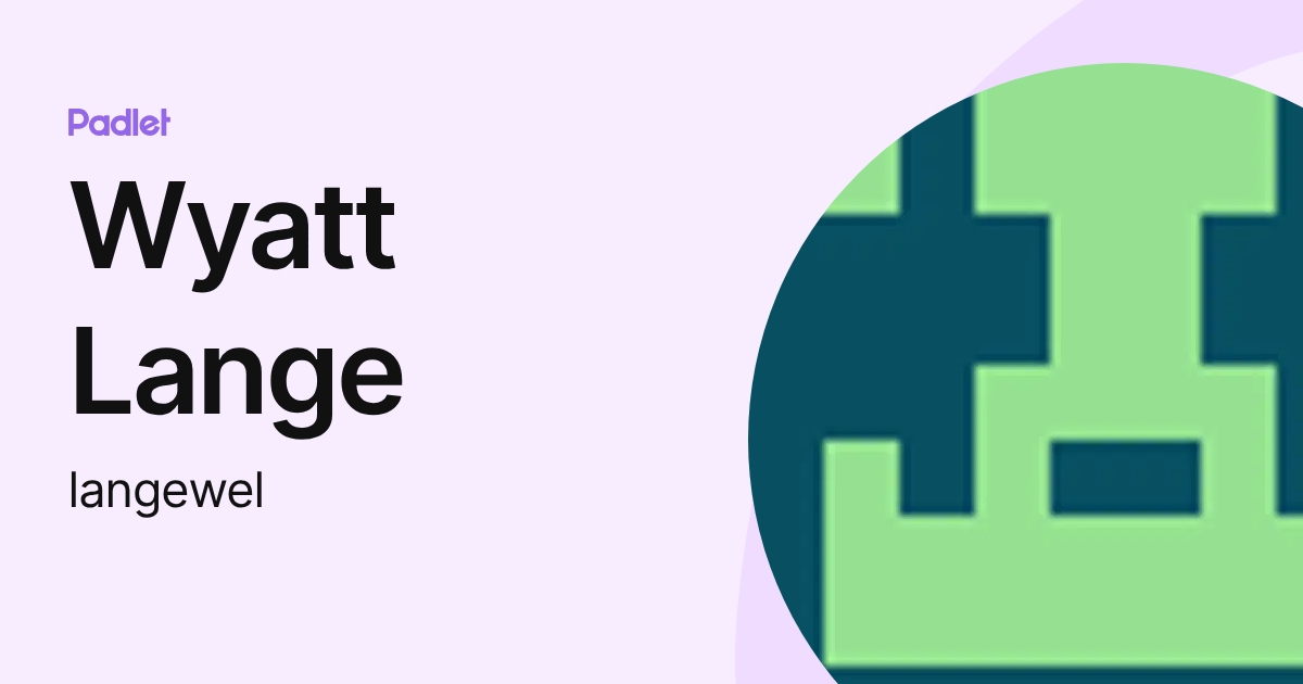 Wyatt Lange (langewel) profile | Padlet