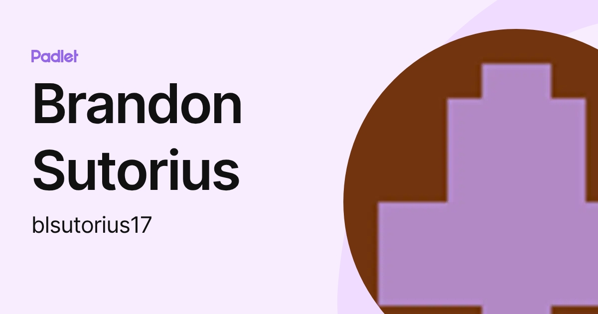Brandon Sutorius (blsutorius17) profile | Padlet