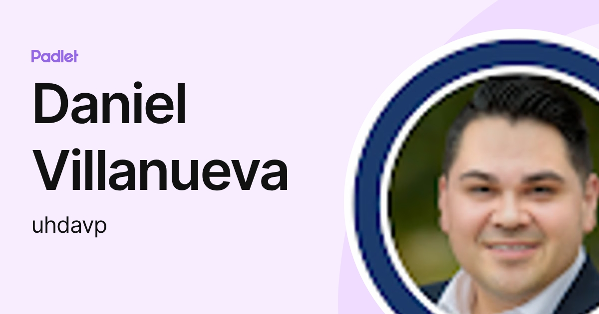 Daniel Villanueva (uhdavp) profile | Padlet