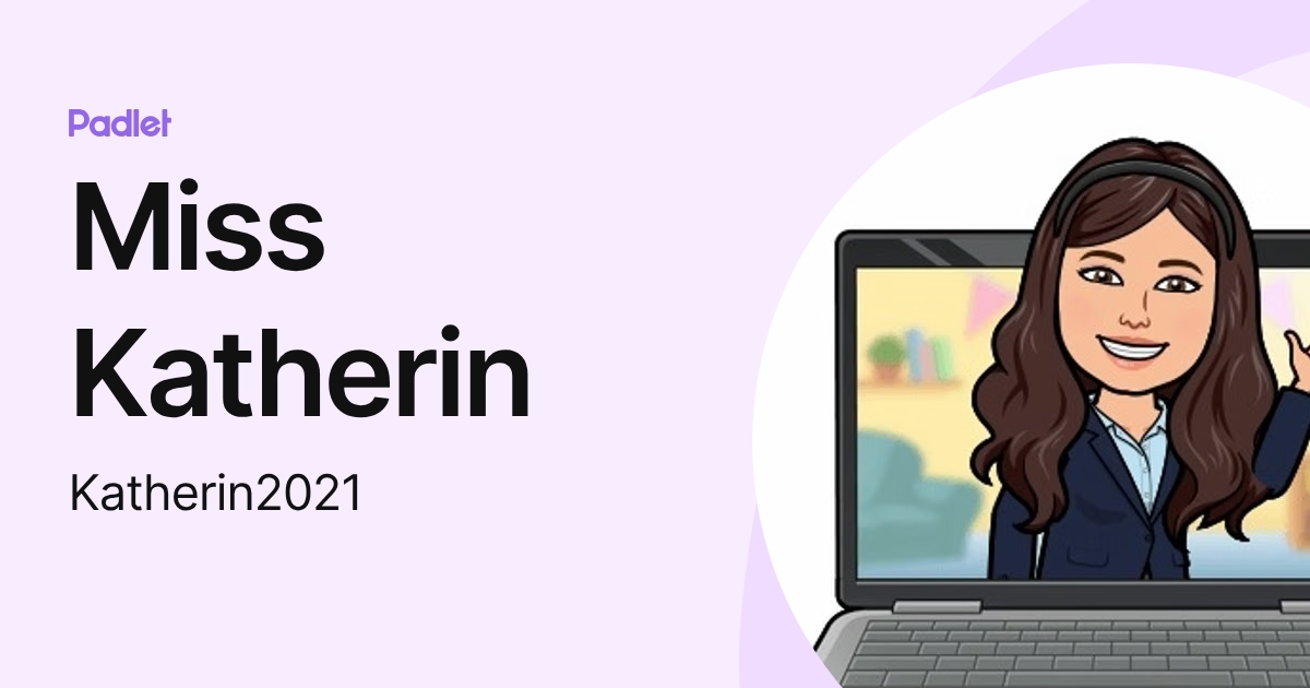 Miss Katherin (Katherin2021) profile | Padlet