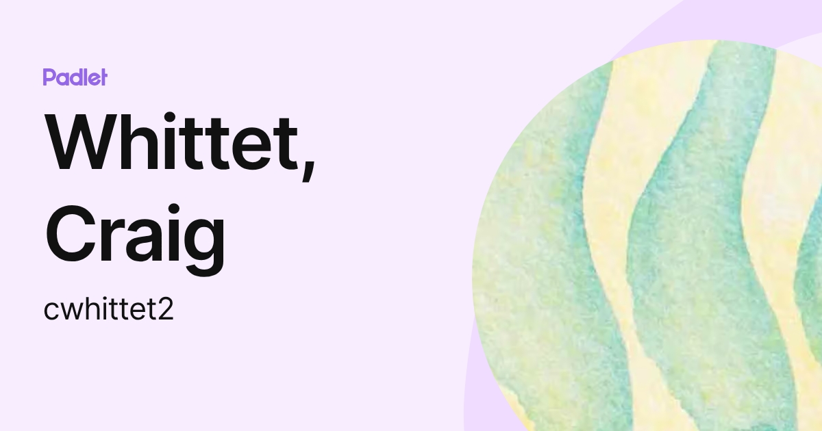 Whittet, Craig (cwhittet2) profile | Padlet