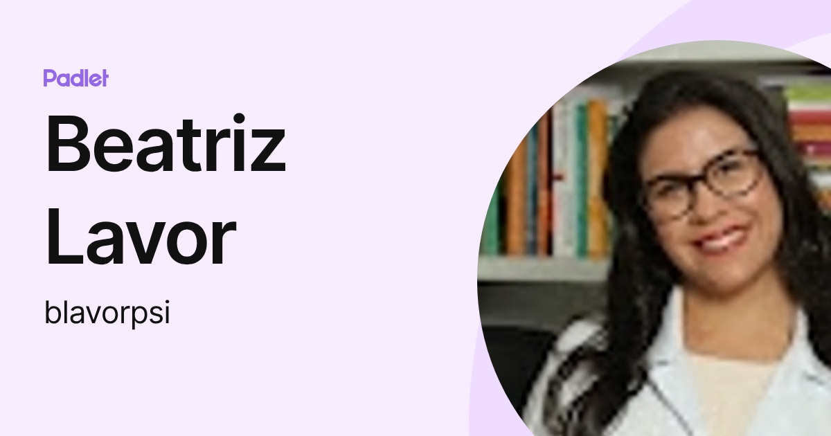 Beatriz Lavor (blavorpsi) profile | Padlet