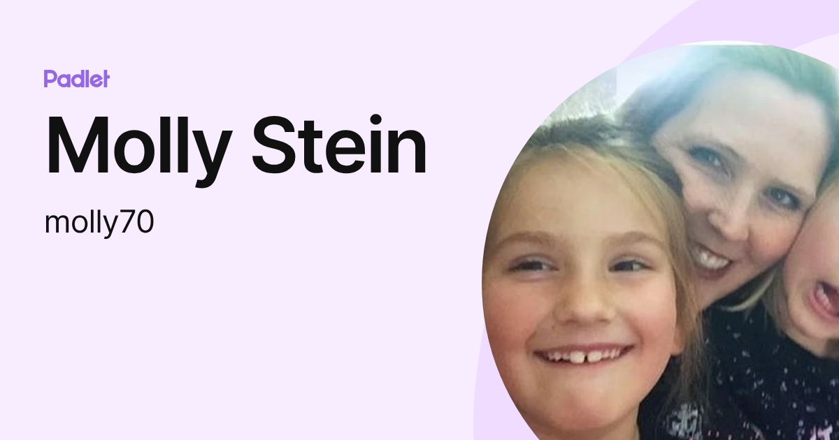 Molly Stein (molly70) profile | Padlet