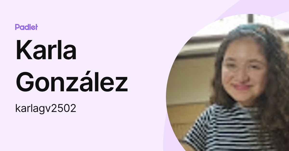 Karla González (karlagv2502) profile | Padlet