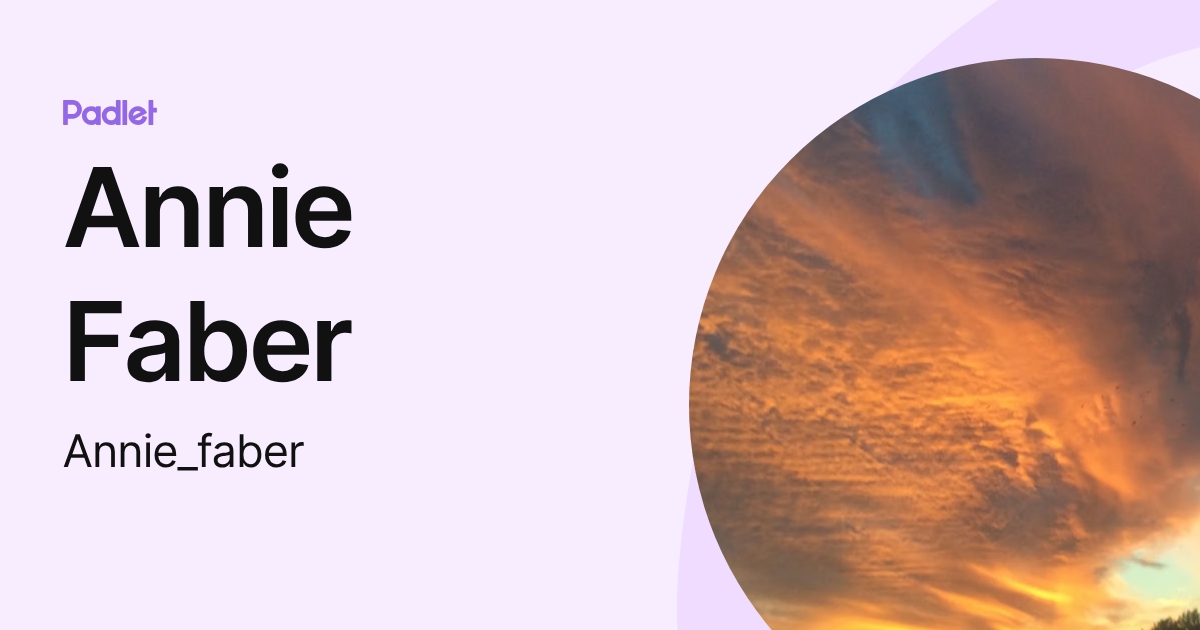 Annie Faber (Annie_faber) profile | Padlet
