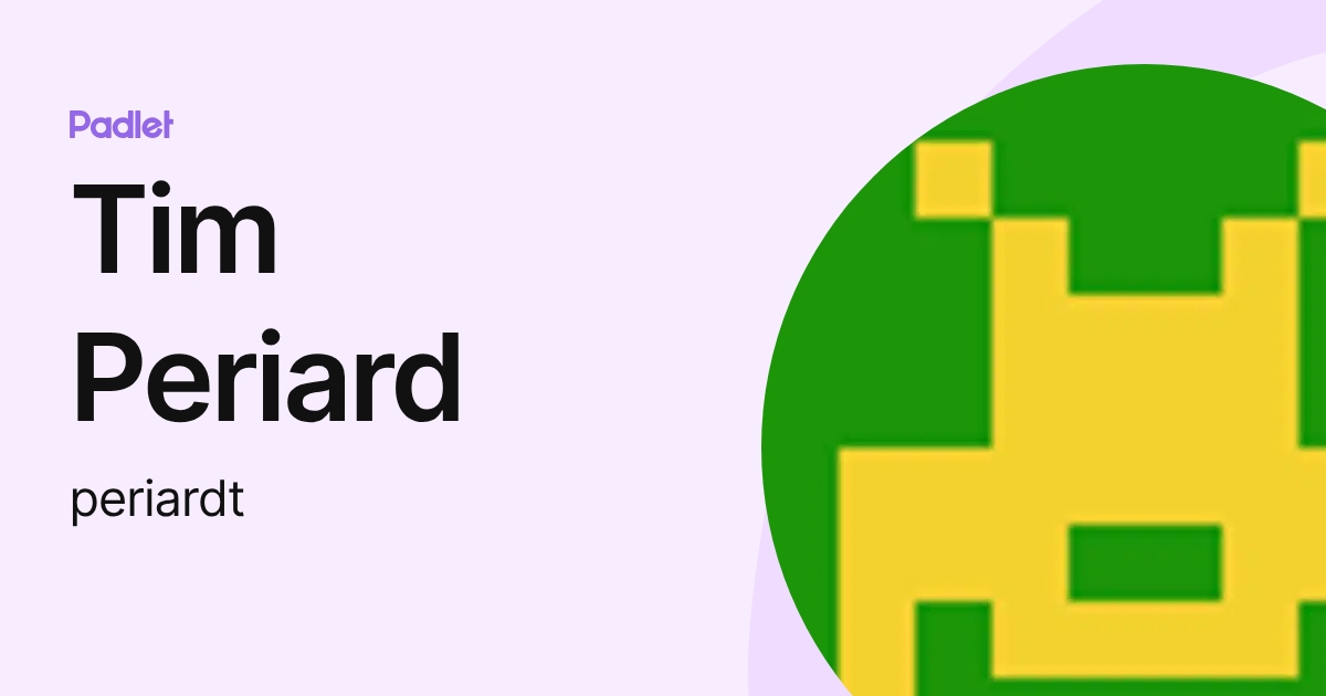 Tim Periard (periardt) profile | Padlet