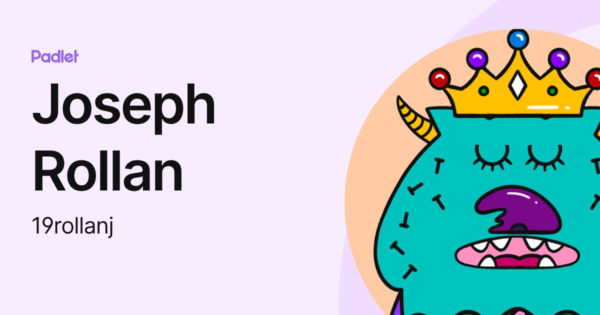 Joseph Rollan (19rollanj) profile | Padlet