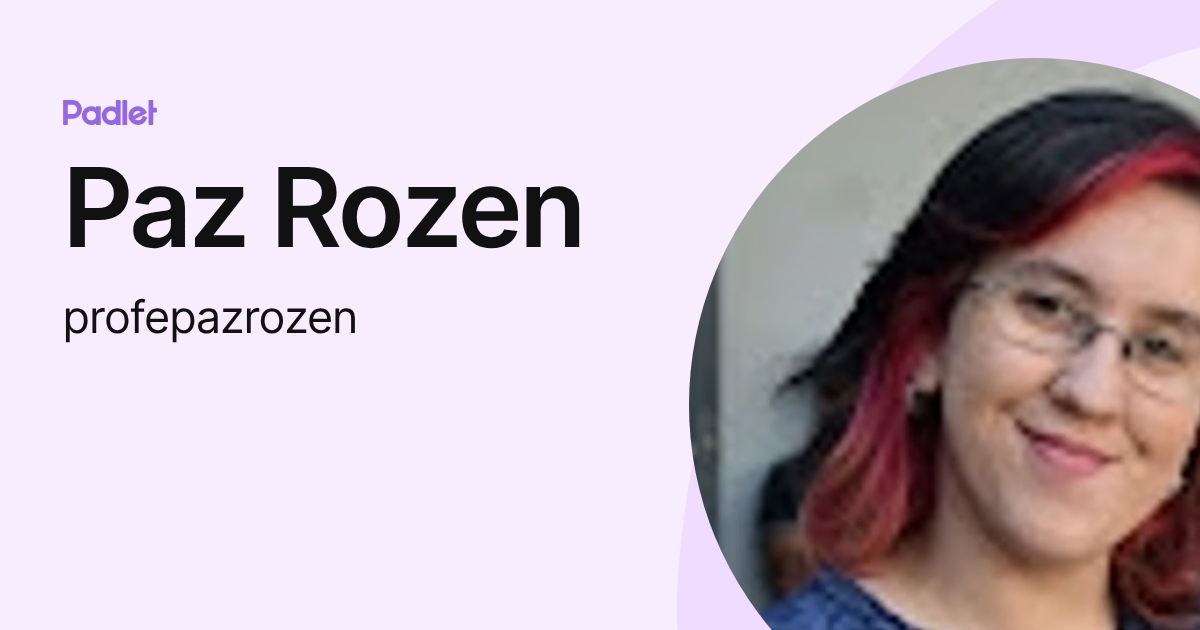 Paz Rozen (profepazrozen) profile | Padlet