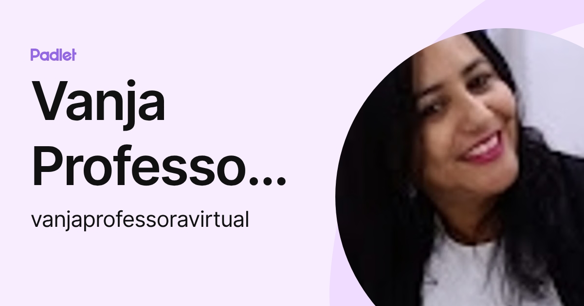 Vanja Professora Virtual (vanjaprofessoravirtual) profile | Padlet