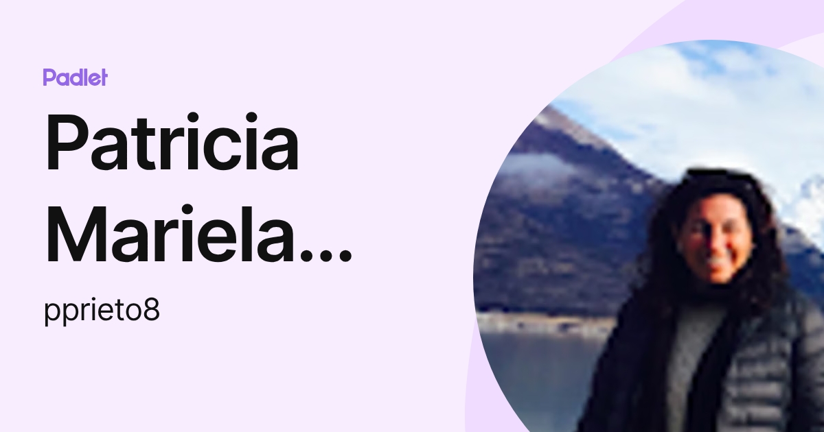 Patricia Mariela Prieto (pprieto8) profile | Padlet