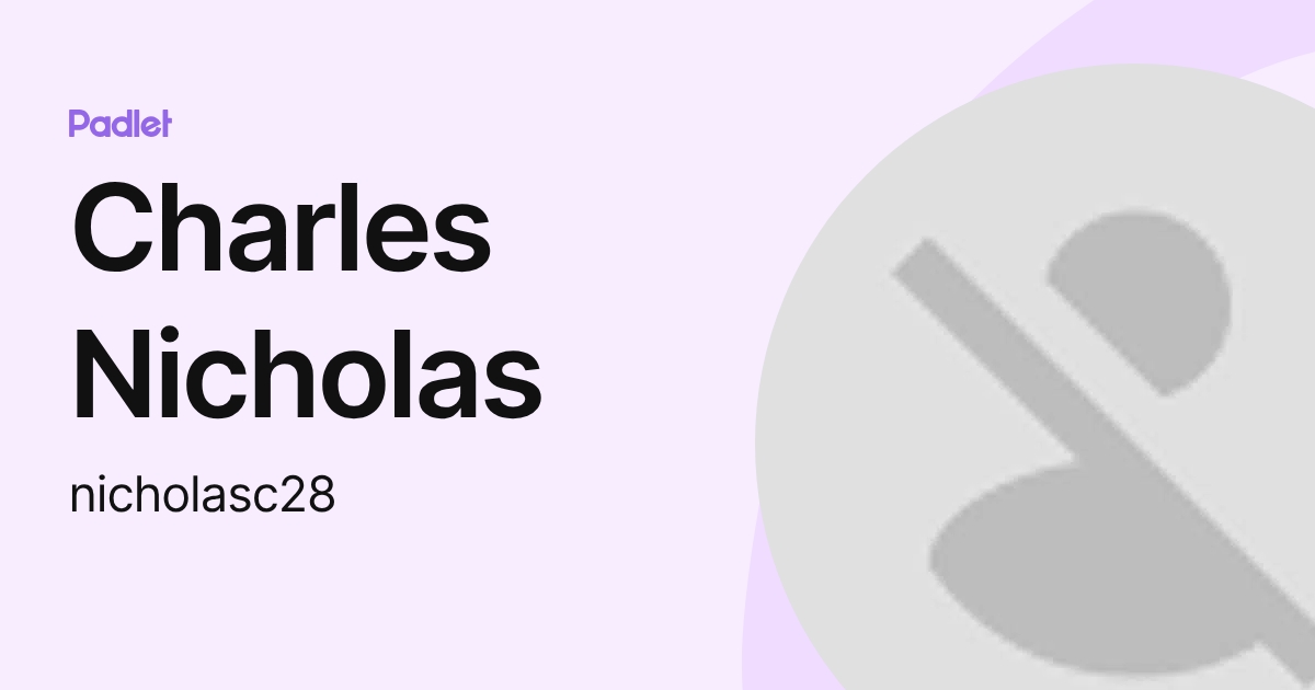 Charles Nicholas (nicholasc28) profile | Padlet