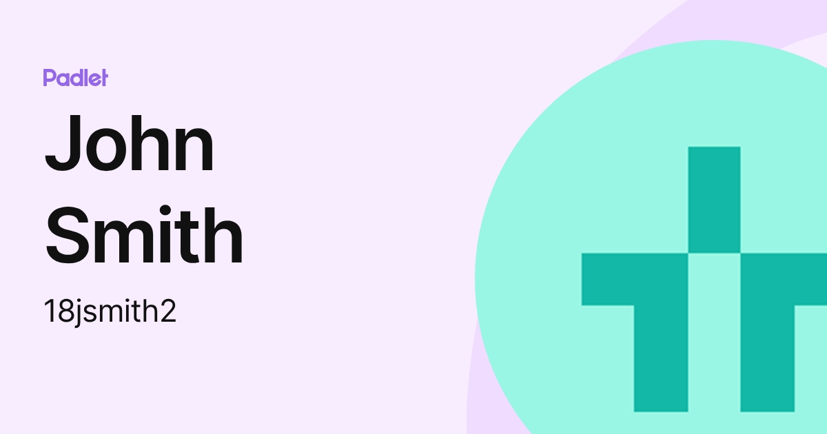 John Smith (18jsmith2) profile | Padlet