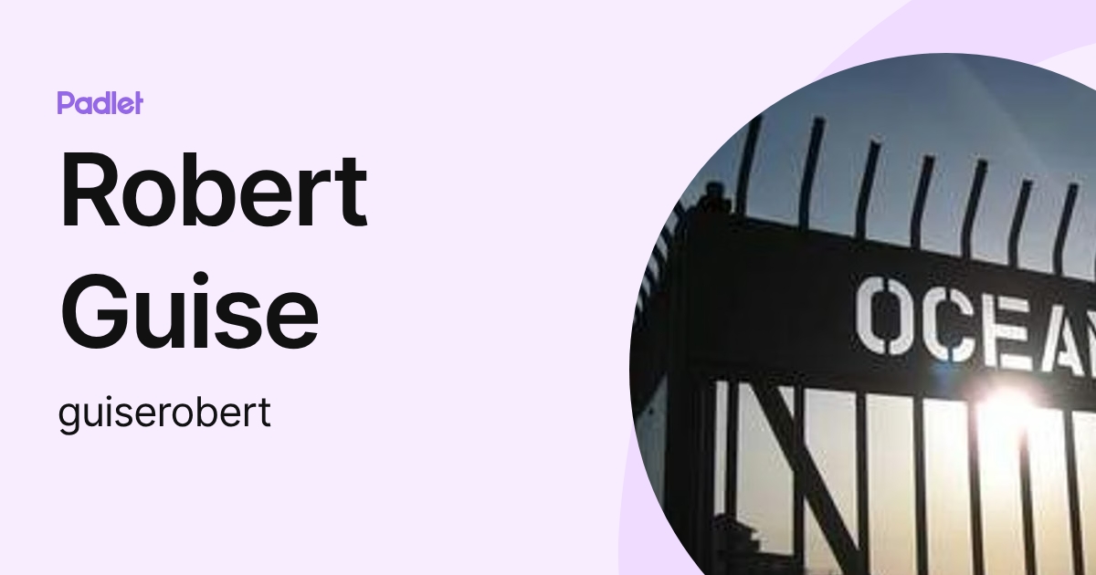 Robert Guise (guiserobert) profile | Padlet