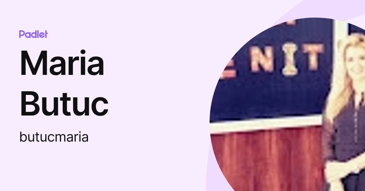 Maria Butuc (butucmaria) profile | Padlet