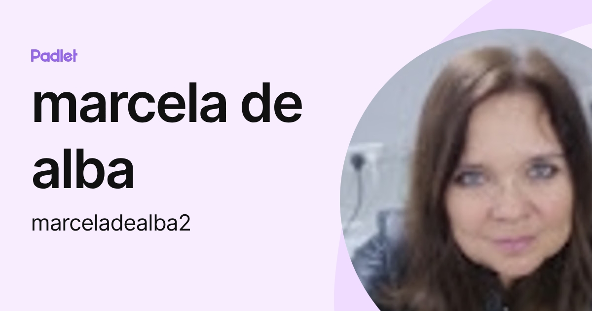 marcela de alba (marceladealba2) profile | Padlet