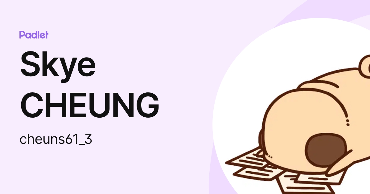 Skye CHEUNG (cheuns61_3) profile | Padlet