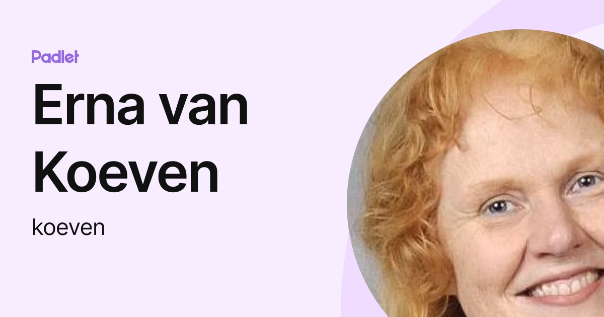 Erna van Koeven (koeven) profile | Padlet
