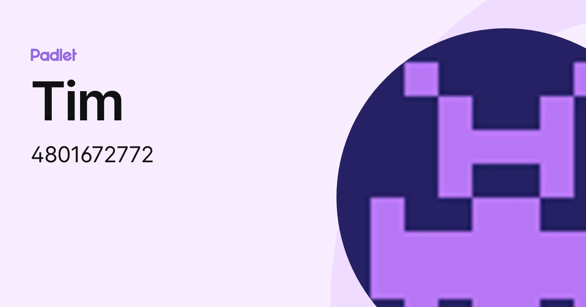 Tim (4801672772) profile | Padlet