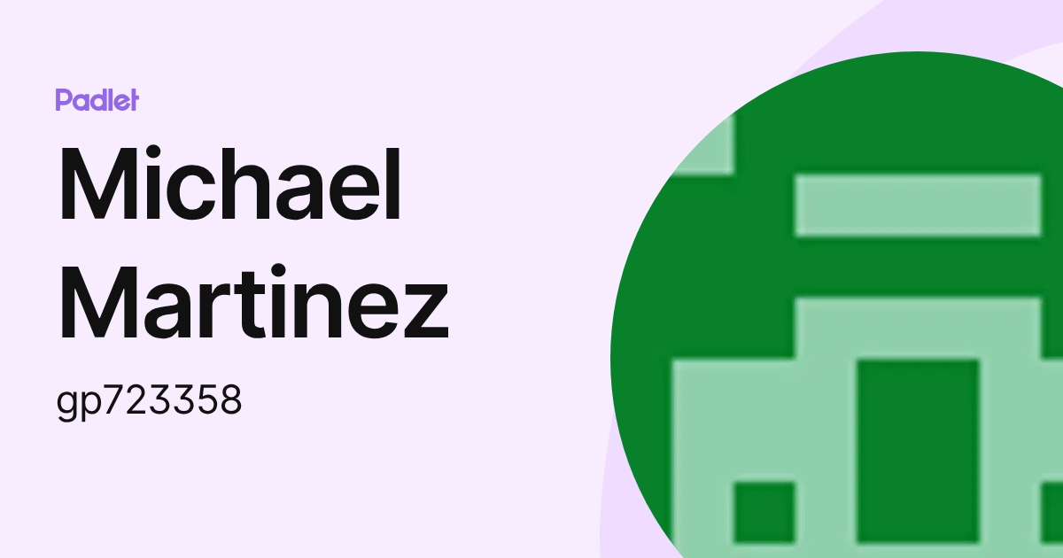 Michael Martinez (gp723358) profile | Padlet
