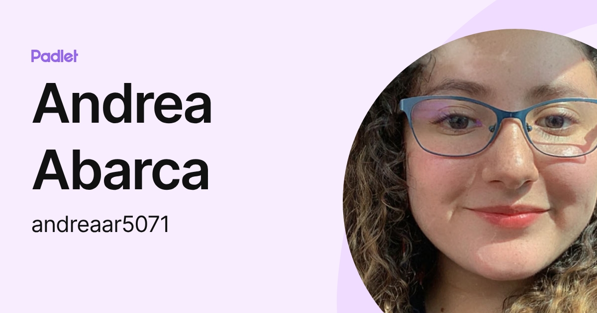 Andrea Abarca (andreaar5071) profile | Padlet