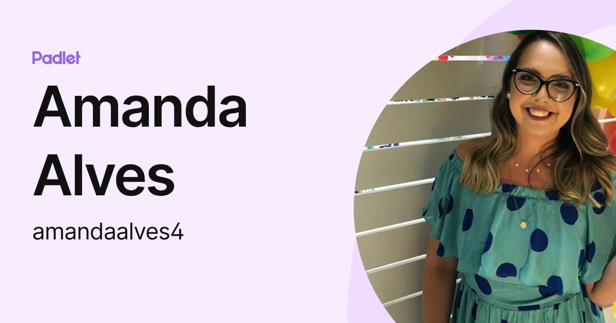 Amanda Alves (amandaalves4) profile | Padlet