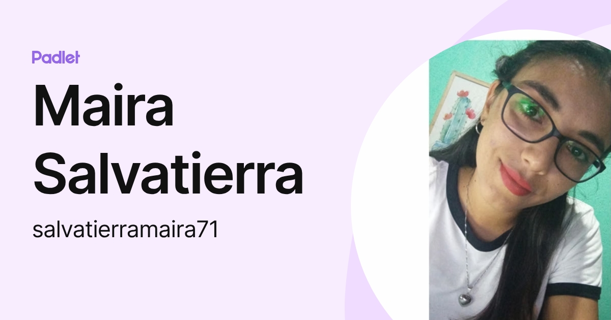 Maira Salvatierra (salvatierramaira71) profile | Padlet