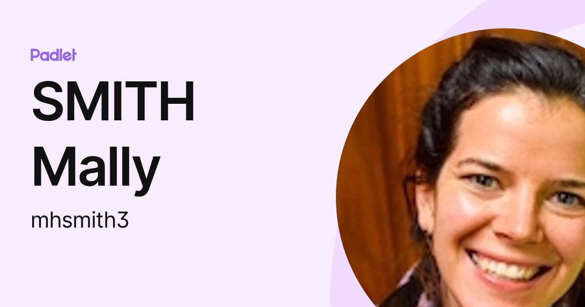 SMITH Mally (mhsmith3) profile | Padlet