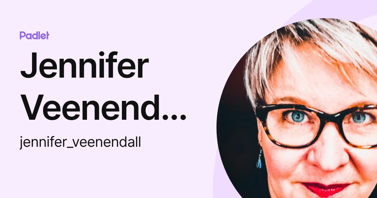 Jennifer Veenendall (jennifer_veenendall) profile | Padlet