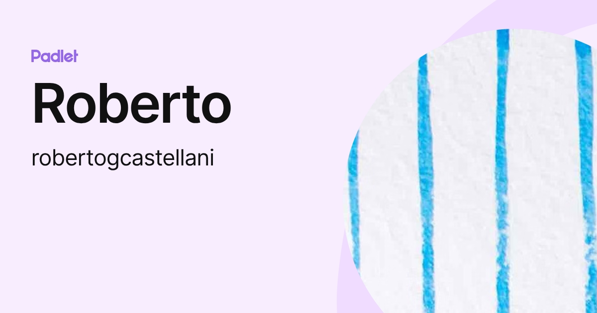 Roberto (robertogcastellani) profile | Padlet