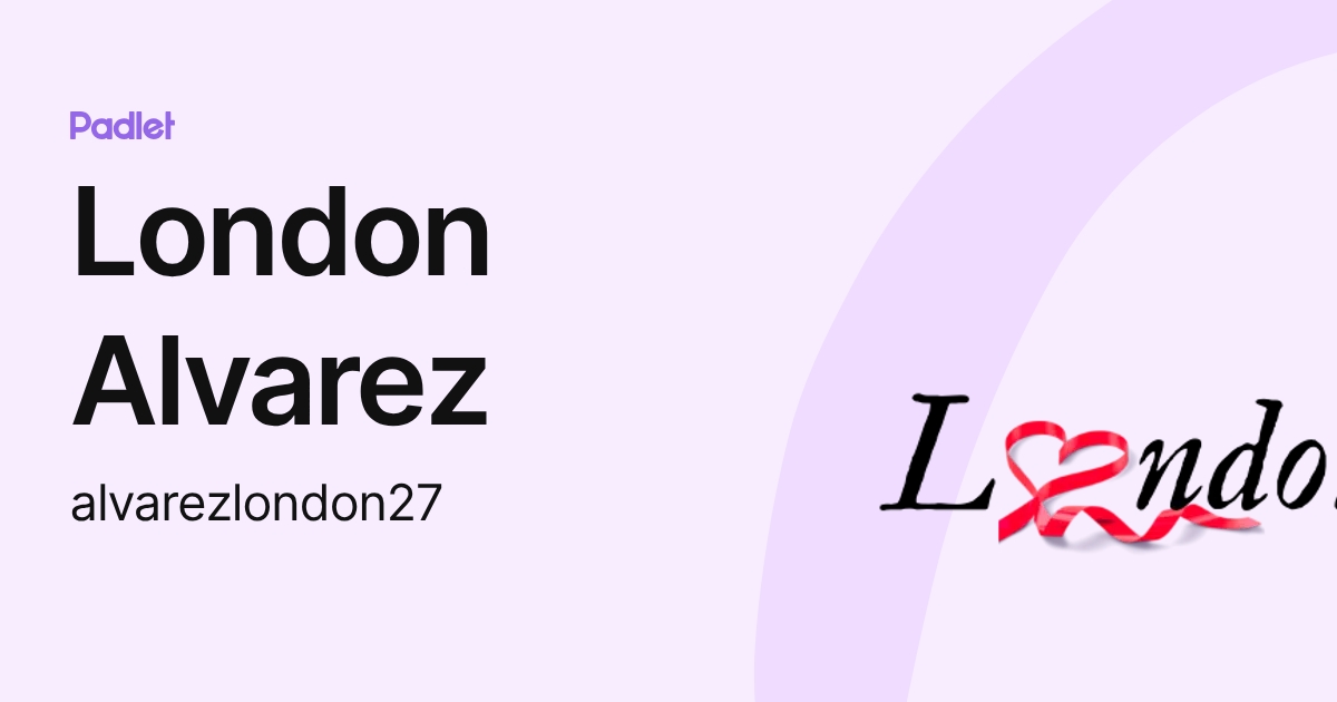 London Alvarez (alvarezlondon27) profile | Padlet