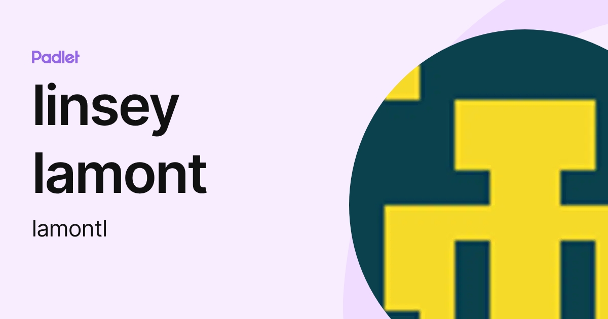 linsey lamont (lamontl) profile | Padlet