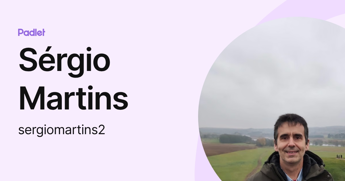 Sérgio Martins (sergiomartins2) profile | Padlet