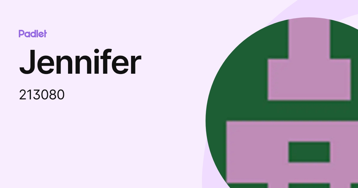 Jennifer (213080) profile | Padlet