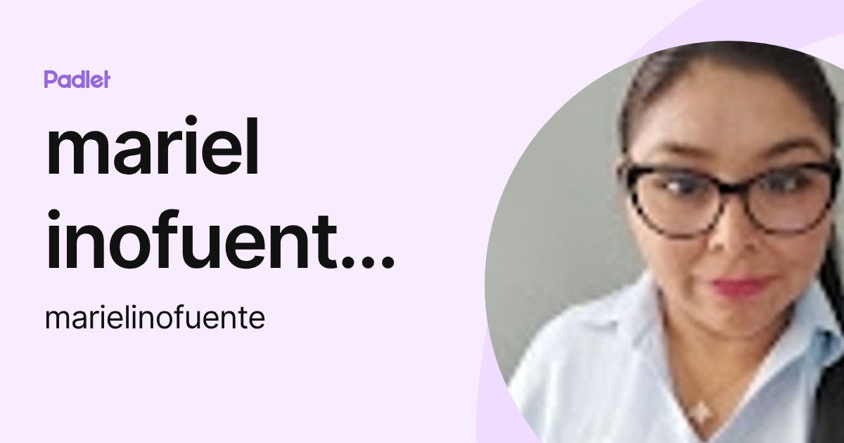 mariel inofuente turpo (marielinofuente) profile | Padlet