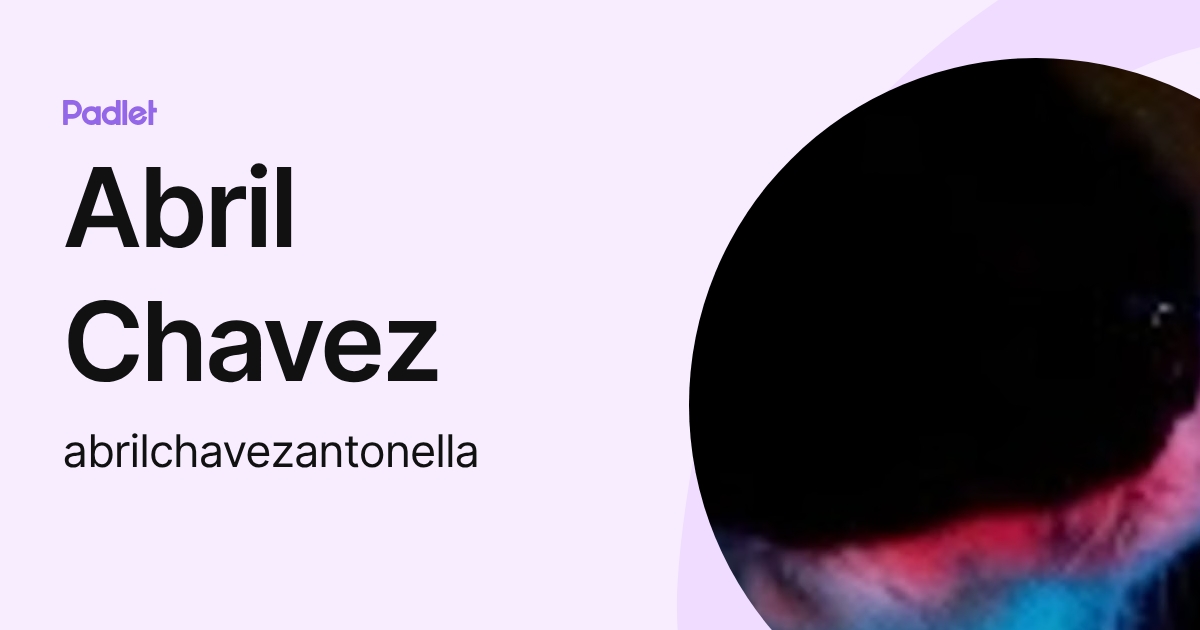 Abril Chavez (abrilchavezantonella) profile | Padlet