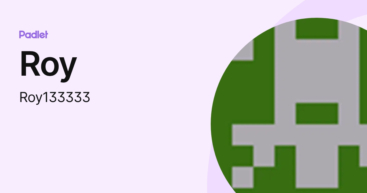 Roy (Roy133333) profile | Padlet