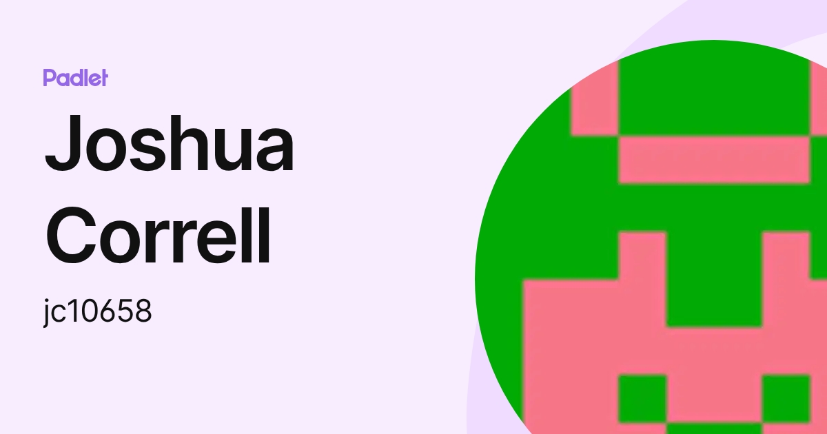 Joshua Correll (jc10658) profile | Padlet