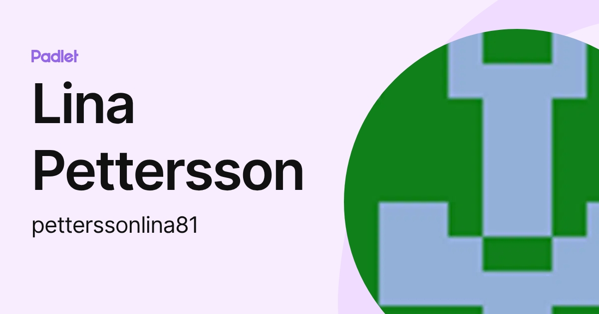 Lina Pettersson (petterssonlina81) profile | Padlet