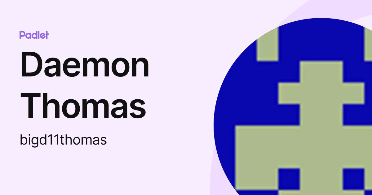 Daemon Thomas (bigd11thomas) profile | Padlet