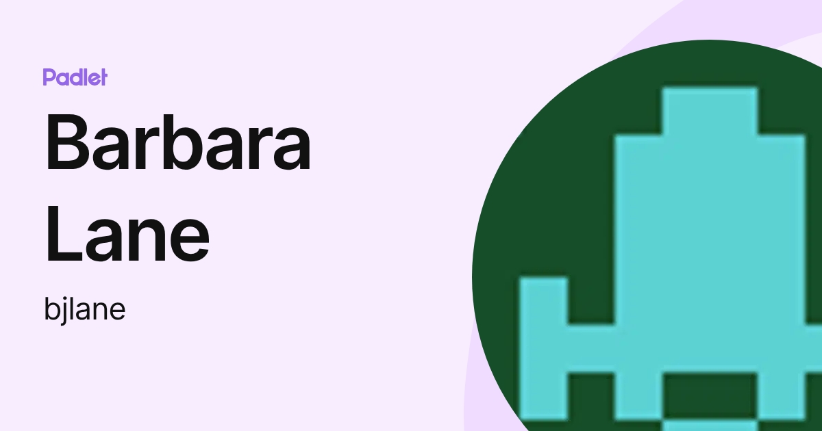 Barbara Lane (bjlane) profile | Padlet