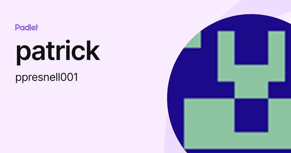 patrick (ppresnell001) profile | Padlet