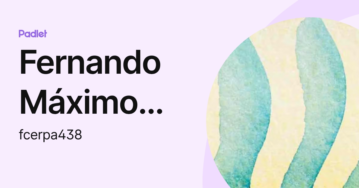 Fernando Máximo CERPA NEIRA (fcerpa438) profile | Padlet