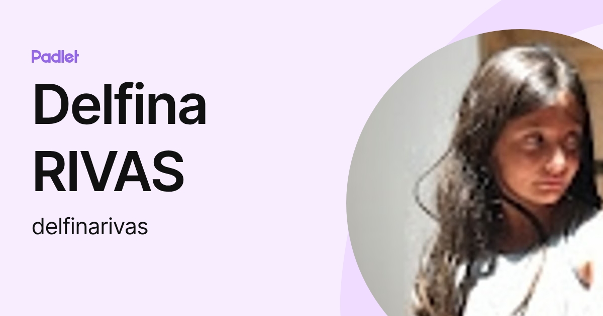 Delfina RIVAS (delfinarivas) profile | Padlet
