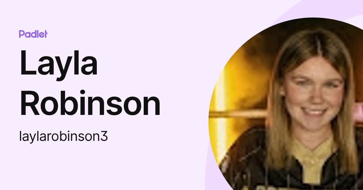 Layla Robinson Rds Layla Robinson (laylarobinson3) profile | Padlet